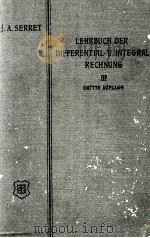 LEHRBUCH DER DIFFERENTIAL-UND INTEGRALRECHNUNG III DRITTER BAND DIFFERENTIALGLEICHUNGEN UND VARIATIO   1909  PDF电子版封面     