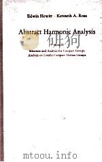 ABSTRACT HARMONIC ANALYSIS VOLUME II   1970  PDF电子版封面    EDWIN HEWITT . KENNETH A. ROSS 