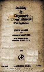 STAHILITY BY LIAPUNOV'S DIRECT METHOD WITH APPLICATIONS   1961  PDF电子版封面     
