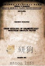 CREEP BUCKLING OF GEOMETRICALLY NONLINEAR CIRCULAR PLATES MACHANIKA 2   1966  PDF电子版封面     