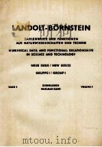 LANDOLT-BORNSTEIN GROUPPE I: KERNPHYSIK UND KERNTECHNIK BAND 2 KERNRADIEN   1967  PDF电子版封面    H. R. COLLARD . L.R.B.ELTON . 