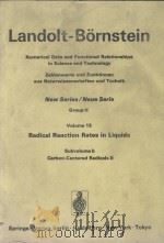LANDOLT-BORNSTEIN GROUPPE II:ATOM-UND MOLEKULARPHYSIK VOLUME 13 RADICAL REACTION RATES IN LIQUIDS（1984 PDF版）