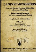 LANDOLT-BORNSTEIN GROUPPE III:CRYSTAL AND SOLID STATE PHYSICS VOLUME 17 SEMICONDUCTORS EDITORS:O.MAD（1984 PDF版）