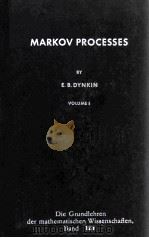 MARKOV PROCESSES VOLUME I   1965  PDF电子版封面    E. B. DYNKIN 
