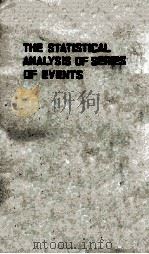 THE STATISTICAL ANALYSIS OF SERIES OF EVENTS   1966  PDF电子版封面    D. R. COX AND P. A. W. LEWIS 