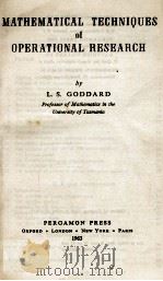 MATHEMATICAL TECHNIQUES OF OPEATIONAL RESEARCH   1963  PDF电子版封面    L. S. GODDARD 