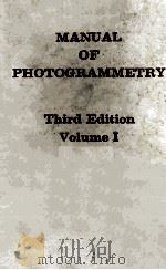 MANUAL OF PHOTOGRAMMETRY VOLUME I THITD EDITION   1966  PDF电子版封面    MORRIS M. THOMPSON 