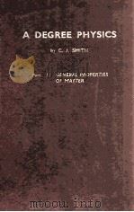 A DEGREE PHYSICS PART I THE GENERAL PROPERTIES OF MATTER（1962 PDF版）