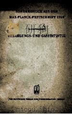 STRAHLUNGS-UND GASSTATISTIK   1959  PDF电子版封面    K.F.NOVOBATZKY 