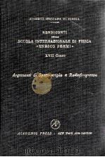 SCUOLA INTERNAZIONALE DI FISICA“ENRICO FERMI” XVII CORSO AROGOMENTI DI SPETTROSCOPIA A RADIOFREQUENZ   1962  PDF电子版封面     