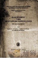III.KONFERENZ UBER NICHTLINEARE SCHWINGUNGEN BERLIN VOM 25. BIS 30. MAI 1964 TEILI QUANTITATIVE UND（1965 PDF版）
