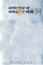 DETECTION OF SIGNALS IN NOISE   1971  PDF电子版封面    ALDERT VAN DER ZIEL 