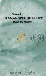 VOLUME 2 RAMAN SPECTROSCOPY  THEORY AND PRACTICE   1970  PDF电子版封面    HERMAN A.SZYMANSKI 