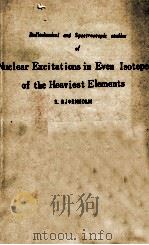 RADIOCHEMICAL AND SPECTROSCOPIC STUDIES OF NUCLEAR EXCITATIONS IN EVEN ISOTOPES OF THE HEAVIEST ELEM（1965 PDF版）
