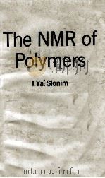 THE NMR OF POLYMERS   1971  PDF电子版封面    I.YA. SLONIM AND A.N. LYUBIMOV 