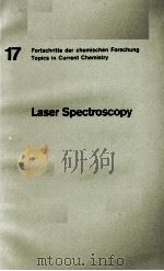 17 FORTSCHRITTE DER CHEMISCHEN FORSCHUNG TOPICS IN CURRENT CHEMISTRY LASER SPECTROSCOPY   1971  PDF电子版封面     