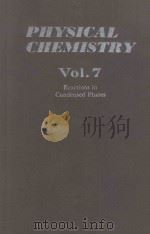 PHYSICAL CHEMISTRY AN ADVANCED TREATISE VOLUME VII/REACTIONS IN CONDENSED PHASES（1975 PDF版）