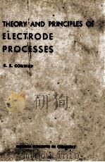 THEORY AND PRINCIPLES OF ELECTRODE PROCESSES（1965 PDF版）