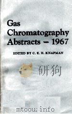 GAS CHROMATOGRAPHY ABSTRACTS 1967   1968  PDF电子版封面    C. E. H. KNAPMAN 