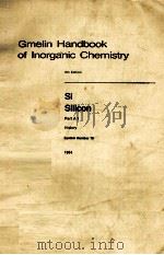GMELIN HANDBOOK OF INORGANIC CHEMISTRY 8TH EDITION SI SILICON PART A1 HISTORY SYSTEM NUMBER 15（1984 PDF版）