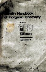 GMELIN HANDBOOK OF INORGANIC CHEMISTRY 8TH EDITION SI SILICON SUPPLEMENT VOLUME B 1 WITH 22 ILLUSTRA（1982 PDF版）