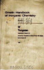 GMELIN HANDBOOK OF INORGANIC CHEMISTRY 8TH EDITION W TUNGSTEN SUPPLEMENT VOLUME B 6 SYSTEM NUMBER 54   1984  PDF电子版封面     