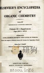 ELSEVIER'S ENCYCLOPEAEDIA OF ORGANIC CHEMISTRY VOLUME 14-SUPPLEMENT PAGES 2991S-3672S   1962  PDF电子版封面    F.RADT 