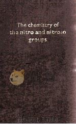 THE CHEMISTRY OF THE NITRO AND NITROSO GROUPS PART 1（1969 PDF版）