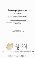 FESTKORPERPROBLEME BAND IV MIT 156 ABBIDUNGEN   1965  PDF电子版封面     