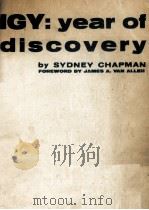 IGY YEAR OF DISCOVERY   1959  PDF电子版封面    SYDNEY CHAPMAN 