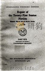 REPORT OF THE TWENTY-FIRST SESSION NORDEN 1960 PART XIX CALEDONIAN OROGENY（1960 PDF版）