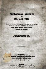 GEOLOGICAL REPORTS OF DR. V. K. TING   1947  PDF电子版封面     