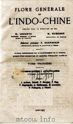 FLORE GENERALE DE L'INDO-CHINE TOME TROISIEME 1922-1933（1933 PDF版）