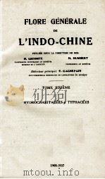 FLORE GENERALE DE L'INDO-CHINE TOME SIXIEME 1908-1937（1937 PDF版）