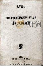 EMBRYOLOGISCHER ATLAS FUR STUDENTEN MIT 270 ABBILDUNGEN   1954  PDF电子版封面     