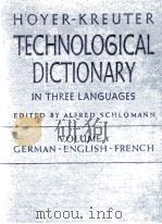 HOYER-KREUTER TECHNOLOGISCHES WORTERBUCH ERSTER BAND DEUTSCH-ENGLISH-FRANZOSISCH   1944  PDF电子版封面     
