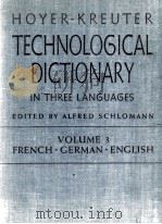 HOYER-KREUTER DICTIONNAIRE TECHNOLOGIQUE TOME III FRANCAIS-ALLEMAND-ANGLAIS   1944  PDF电子版封面     