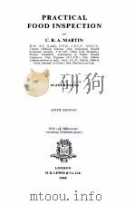 PRACTICAL FOOD INSPECTION IN FOUR PARTS SIXTH EDITION   1965  PDF电子版封面    C. R. A. MARTIN 