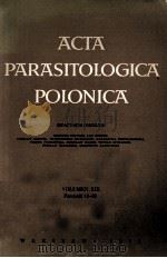 ACTA PARASITOLOGICA POLONICA VOLUMEN XIX FASCICULI 19-28   1971  PDF电子版封面     