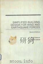 SIMPLOFIED BUILDING DESIGN FOR WIND AND EARTHQUAKE FORCES     PDF电子版封面    JAMES AMBROSE 