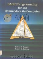 BASIC PROGRAMMING FOR THE COMMODORE 64 COMPUTER     PDF电子版封面     