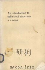 AN INTRODUCTION TO CABLE ROOF STRUCTURES     PDF电子版封面    H.A.BUCHHOLDT 