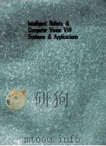 INTELLIGENT POBOTS & COMPUTER VISION VIII:SYSTEMS & APPLICATIONS     PDF电子版封面     