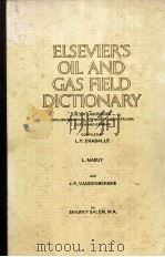 ELSEVIER'S OIL AND GAS FIELD DICTIONARY     PDF电子版封面    L.MASUY 