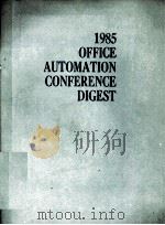 1985 OFFICE AUTOMATION CONFERENCE DIGEDT     PDF电子版封面     