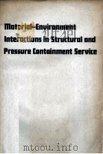 MATERIAL-ENVIRONMENT LNTERACTIONS IN STRUCTURAL AND PRESSURE CONTAINMENT SERCICE（ PDF版）