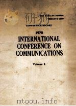 1978 INTERNATIONAL CONFETENCE ON COMMUNICATIONS VOLUME 2     PDF电子版封面     