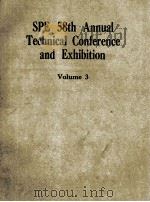 SPE 58TH ANNUAL TECHNICAL CONFERENCE AND EXHIBITION VOLUME 3     PDF电子版封面     