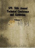 SPE 58TH ANNUAL TECHNICAL CONFERENCE AND EXHIBITION VOLUME 5     PDF电子版封面     