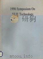 1990 SYMPOSIUM ON VLSI TECHNOLOGY     PDF电子版封面     